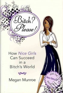 Bitch, Please! libro in lingua di Munroe Megan