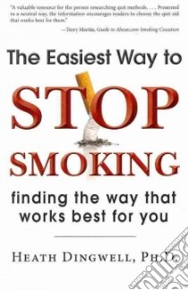 The Easiest Way to Stop Smoking libro in lingua di Dingwell Heath
