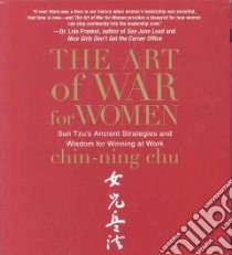 The Art of War for Women (CD Audiobook) libro in lingua di Chu Chin-Ning