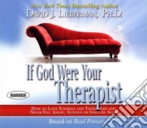 If God Were Your Therapist (CD Audiobook) libro in lingua di Lieberman David J. Ph.D., Pratt Sean (NRT)
