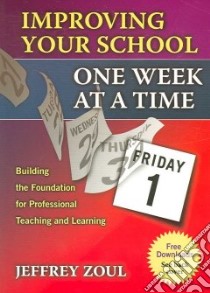 Improving Your School One Week at a Time libro in lingua di Zoul Edd Jeffrey