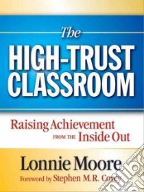 The High-Trust Classroom libro in lingua di Moore Lonnie