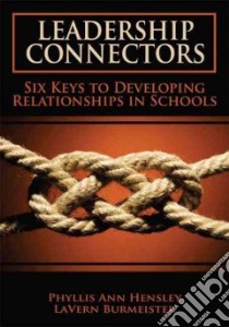 Leadership Connectors libro in lingua di Hensley Phyllis Ann, Burmeister Lavern
