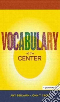Vocabulary at the Center libro in lingua di Benjamin Amy, Crow John T.
