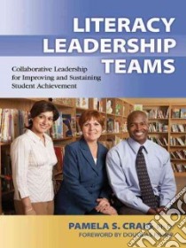 Literacy Leadership Teams libro in lingua di Craig Pamela S. Ph.D.