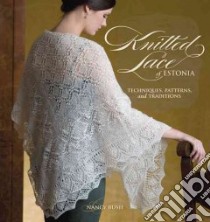 Knitted Lace of Estonia libro in lingua di Bush Nancy