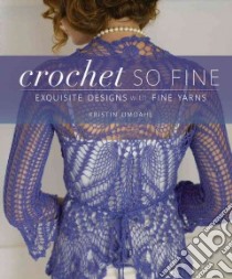 Crochet So Fine libro in lingua di Omdahl Kristin