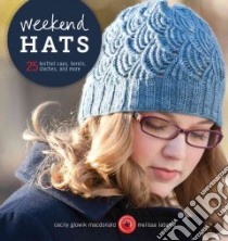 Weekend Hats libro in lingua di Macdonald Cecily Glowik, Labarre Melissa