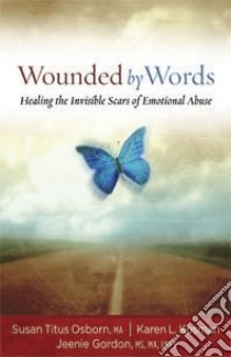 Wounded by Words libro in lingua di Osborn Susan Titus, Kosman Karen L., Gordon Jeenie