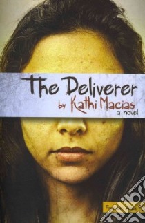 The Deliverer libro in lingua di Macias Kathi