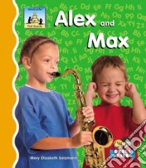 Alex And Max libro in lingua di Salzmann Mary Elizabeth