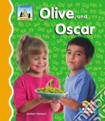 Olive And Oscar libro in lingua di Hanson Anders