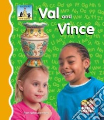 Val And Vince libro in lingua di Scheunemann Pam