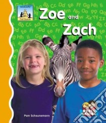 Zoe And Zach libro in lingua di Scheunemann Pam, Craig Diane (EDT)