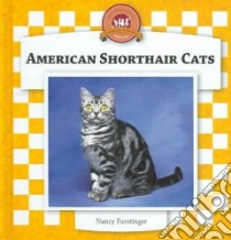 American Shorthair Cats libro in lingua di Furstinger Nancy