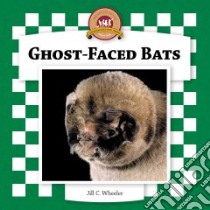 Ghost-Faced Bats libro in lingua di Wheeler Jill C.