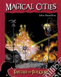 Magical Cities libro in lingua di Hamilton John