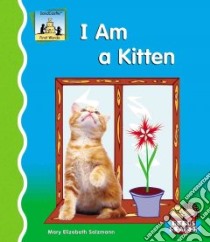 I Am a Kitten libro in lingua di Salzmann Mary Elizabeth
