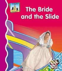 The Bride And the Slide libro in lingua di Doudna Kelly