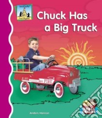 Chuck Has a Big Truck libro in lingua di Hanson Anders