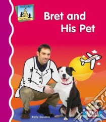 Bret And His Pet libro in lingua di Doudna Kelly, Craig Diane (EDT)