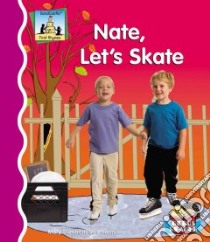 Nate, Let's Skate libro in lingua di Salzmann Mary Elizabeth