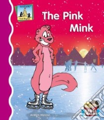 The Pink Mink libro in lingua di Hanson Anders