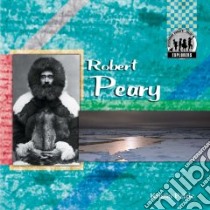 Robert Peary libro in lingua di Petrie Kristin