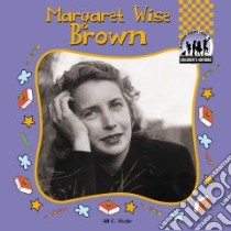 Margaret Wise Brown libro in lingua di Wheeler Jill C.