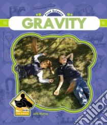 Gravity libro in lingua di Murray Julie