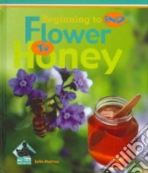 Flower to Honey libro in lingua di Murray Julie