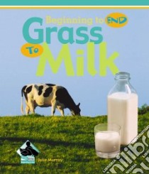 Grass to Milk libro in lingua di Murray Julie