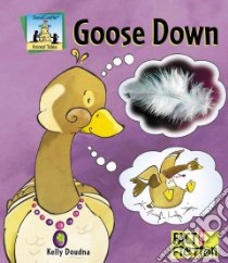 Goose Down libro in lingua di Doudna Kelly, Haberstroh Anne (ILT)