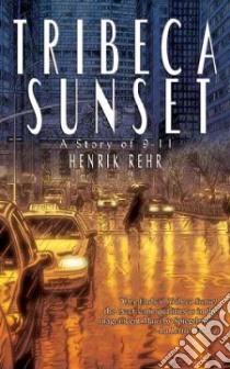 Tribeca Sunset libro in lingua di Rehr Henrick (ILT)