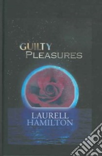 Guilty Pleasures libro in lingua di Hamilton Laurell K.