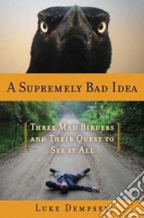 A Supremely Bad Idea libro in lingua di Dempsey Luke