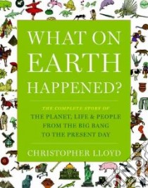 What on Earth Happened? libro in lingua di Lloyd Christopher, Forshaw Andy (ILT)