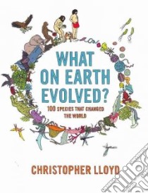 What on Earth Evolved? libro in lingua di Lloyd Christopher, Forshaw Andy (ILT)