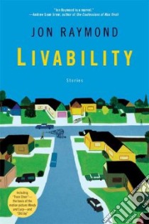The Livability libro in lingua di Raymond Jon