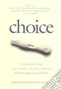 Choice libro in lingua di Bender Karen E. (EDT), Gramont Nina De (EDT)