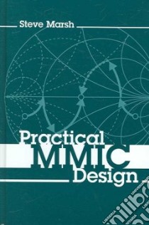 Practical MMIC Design libro in lingua di Marsh Steve