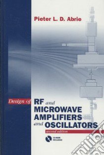 Design of Rf and Microwave Amplifiers and Oscillators libro in lingua di Abrie Pieter L. D.
