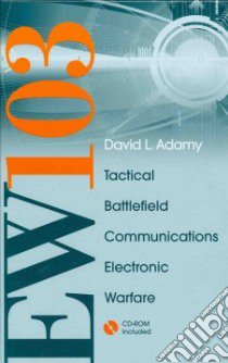 Ew 103, Tactical Battlefield communications Electronic Warfare libro in lingua di Adamy David