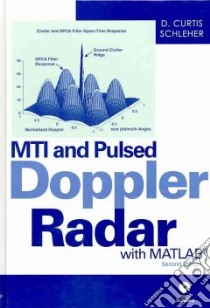 Mti and Pulsed Doppler Radar With Matlab libro in lingua di Schleher D. Curtis