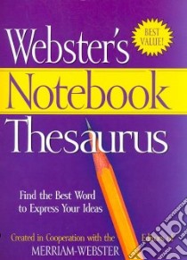 Webster's Notebook Thesaurus libro in lingua di Merriam-Webster (EDT)