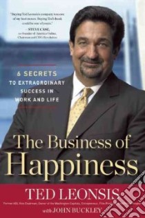 The Business of Happiness libro in lingua di Leonsis Ted, Buckley John (CON)