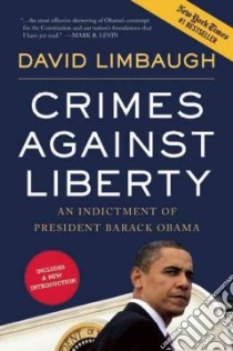 Crimes Against Liberty libro in lingua di Limbaugh David