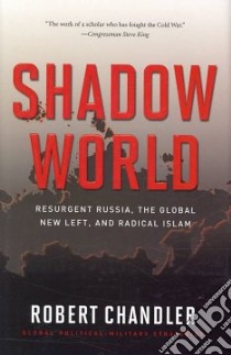Shadow World libro in lingua di Chandler Robert