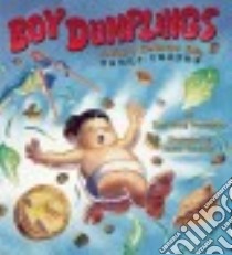 Boy Dumplings libro in lingua di Compestine Ying Chang, Yamaski James (ILT)