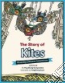 The Story of Kites libro in lingua di Compestine Ying Chang, Xuan Yongsheng (ILT)